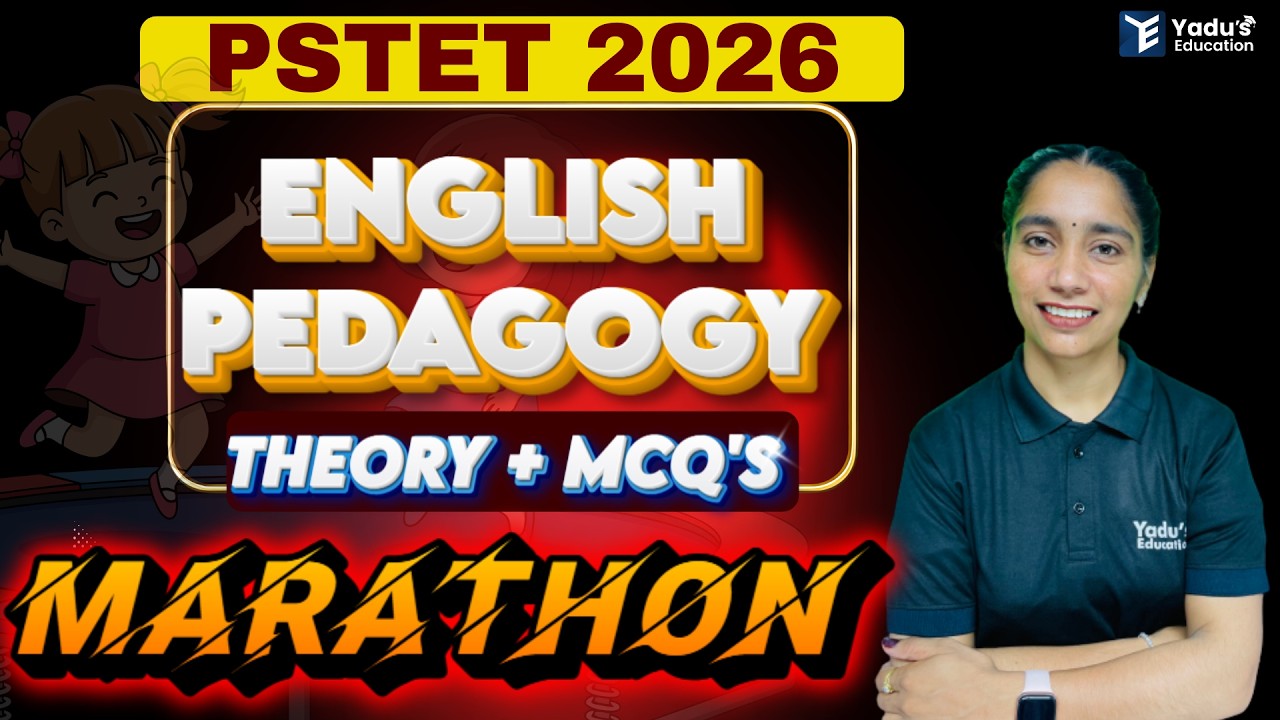 PSTET 2026 |  ENGLISH PEDAGOGY |  THEORY + MCQ'S  | CLASS - 58 | YADU EDUCATION | @ 12:30PM