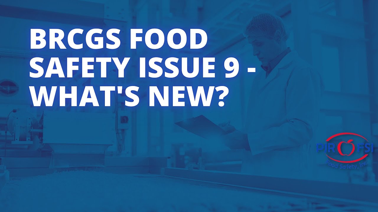 BRCGS Food Safety Issue 9 - What's New?