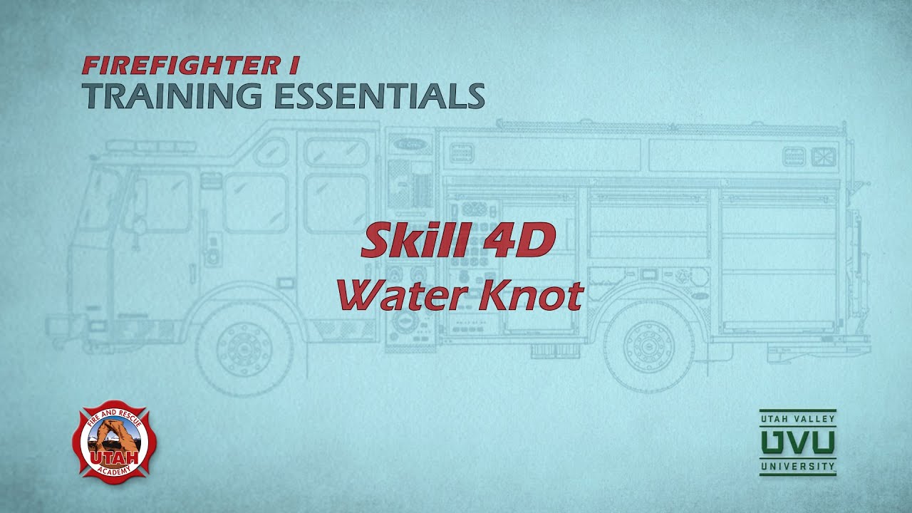 Firefighter I Skill 4D: Tying a Water Knot