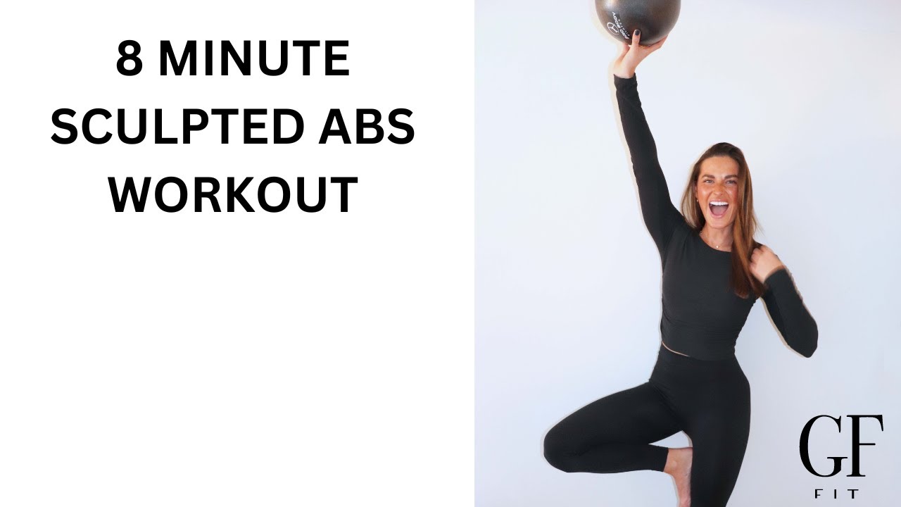 GFF- 8 Minute Sculpted Abs Workout | Pilates Ball