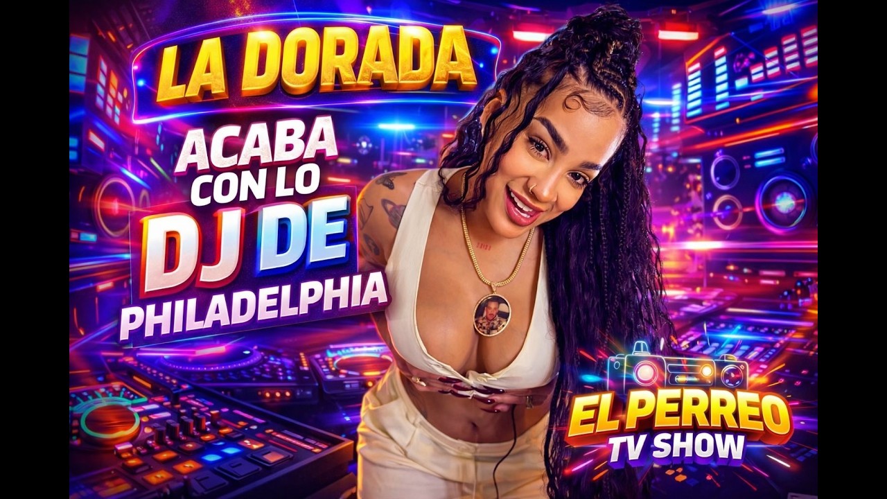 La Dorada Acaba Con Los DJ De Philadelphia Y ellos se la dejan caer 