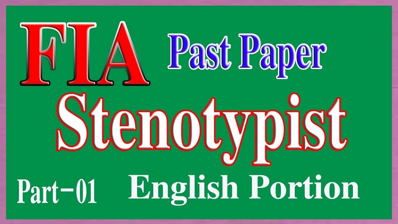 FIA Steno typist past paper : FIA Steno paper : FIA Ots steno paper : FIA test preparation Part - 01