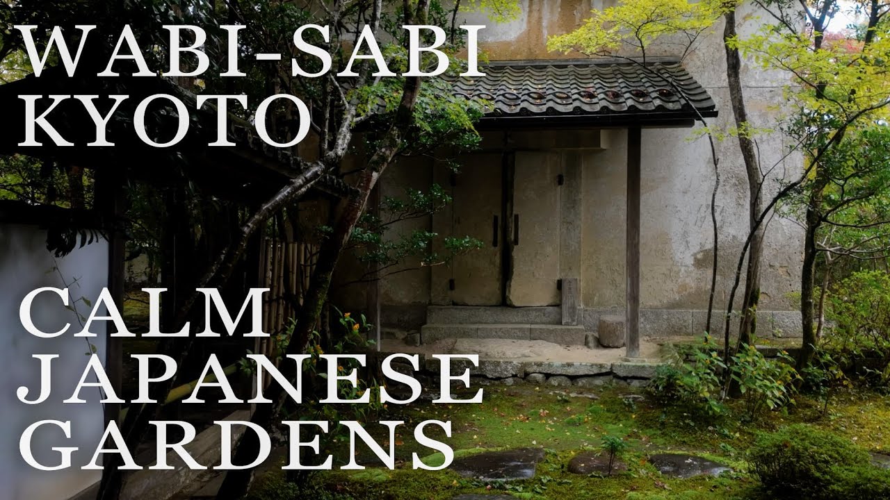 Wabi-Sabi Kyoto | Calm Japanese Gardens