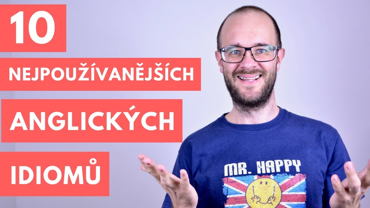 10 nejčastějších anglických idiomů