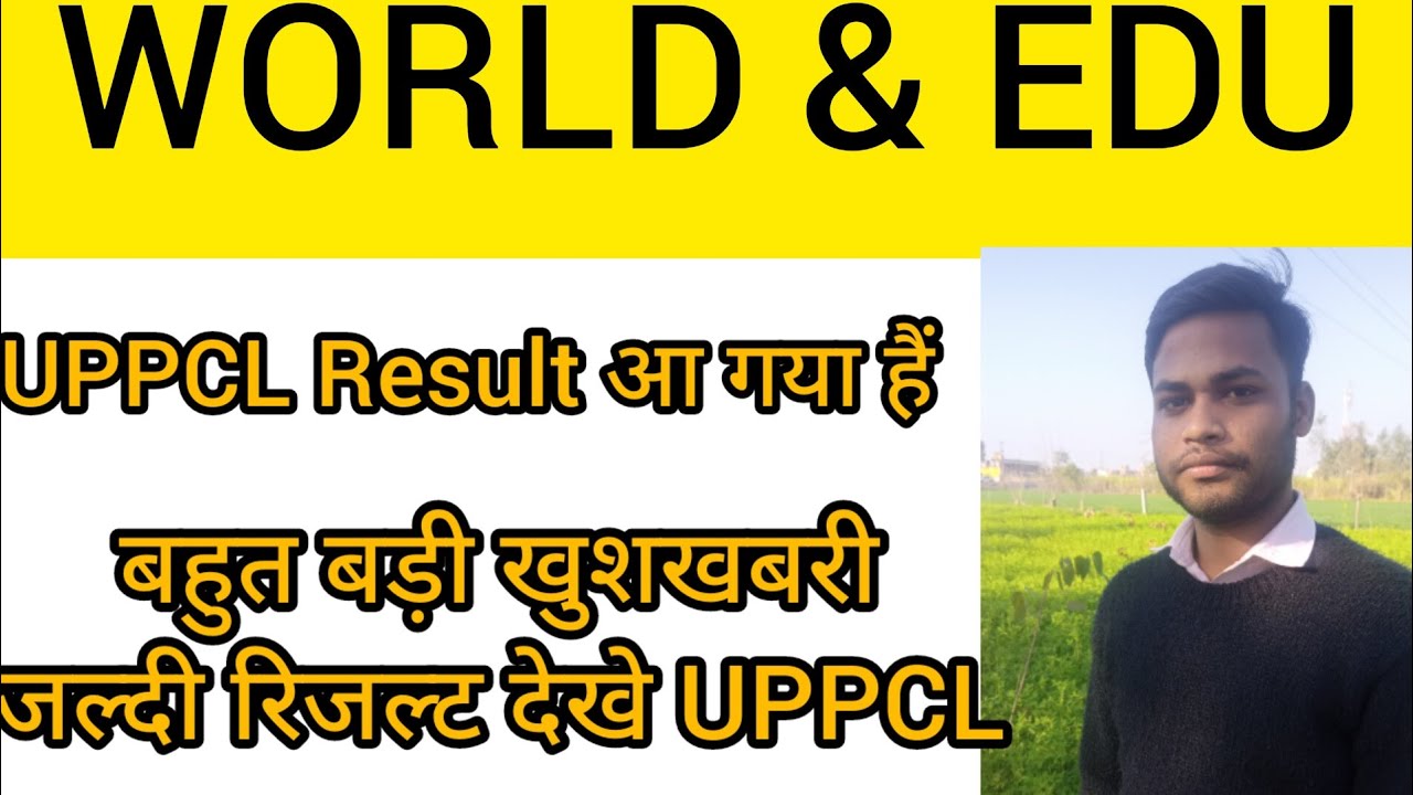 UPPCL Result आ गया हैं जल्दी देखे@WORLD & EDU