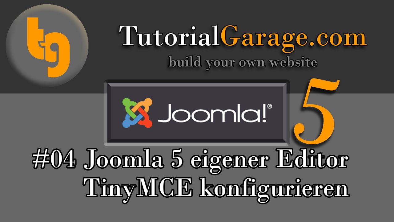 Joomla 5: TinyMCE Editor konfigurieren - Homepage erstellen - Tutorialgarage.com