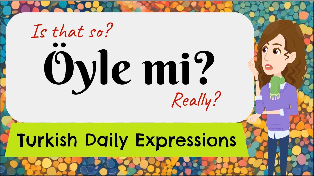 &Ouml;yle mi? Everyday Turkish Conversations You Need to Know! #practiceturkish #learnturkish