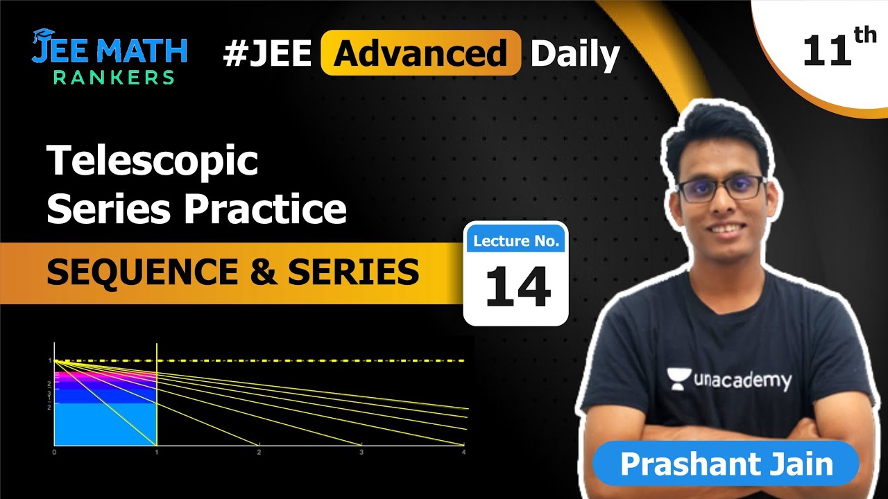 Class XI JEE Sequence and Series | Telescopic Series Practice |JEE Math Rankers | Prashant Jain