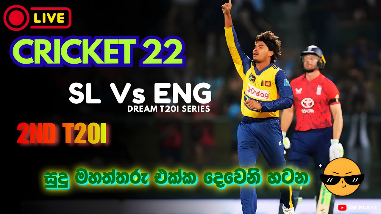 Dream T20I Series | 2nd T20I | ENG Vs SL 😒