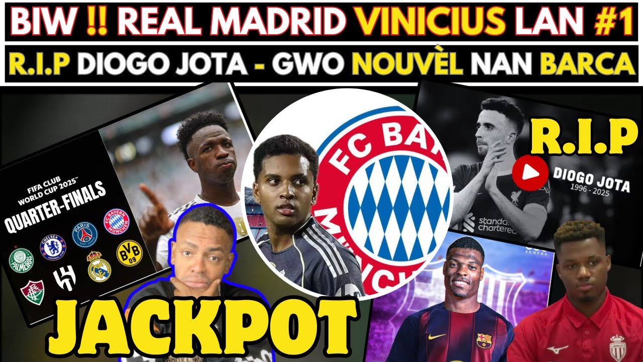 🚨BIW !! REAL MADRID VINICIUS LAN NAN TÈT KLASMAN - DIOGO JOTA M0URI - GWO NOUVÈL NAN BARCA AK FATI..