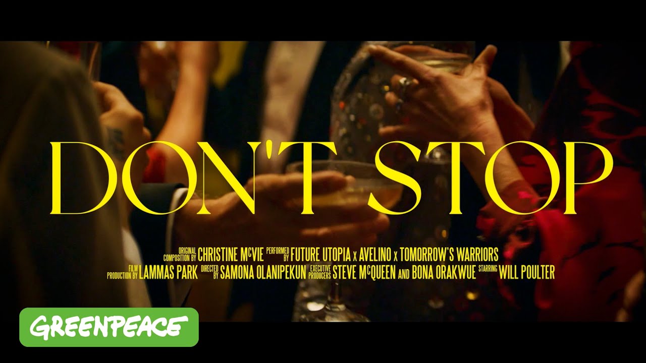 Don't Stop - un film di Greenpeace e Steve McQueen
