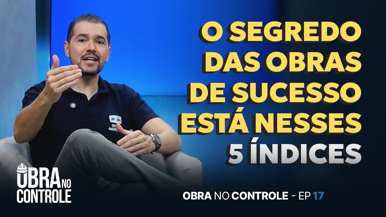 5 Índices que todo engenheiro precisa acompanhar na obra (Prazo, Custo e Caixa) | Obra no Controle
