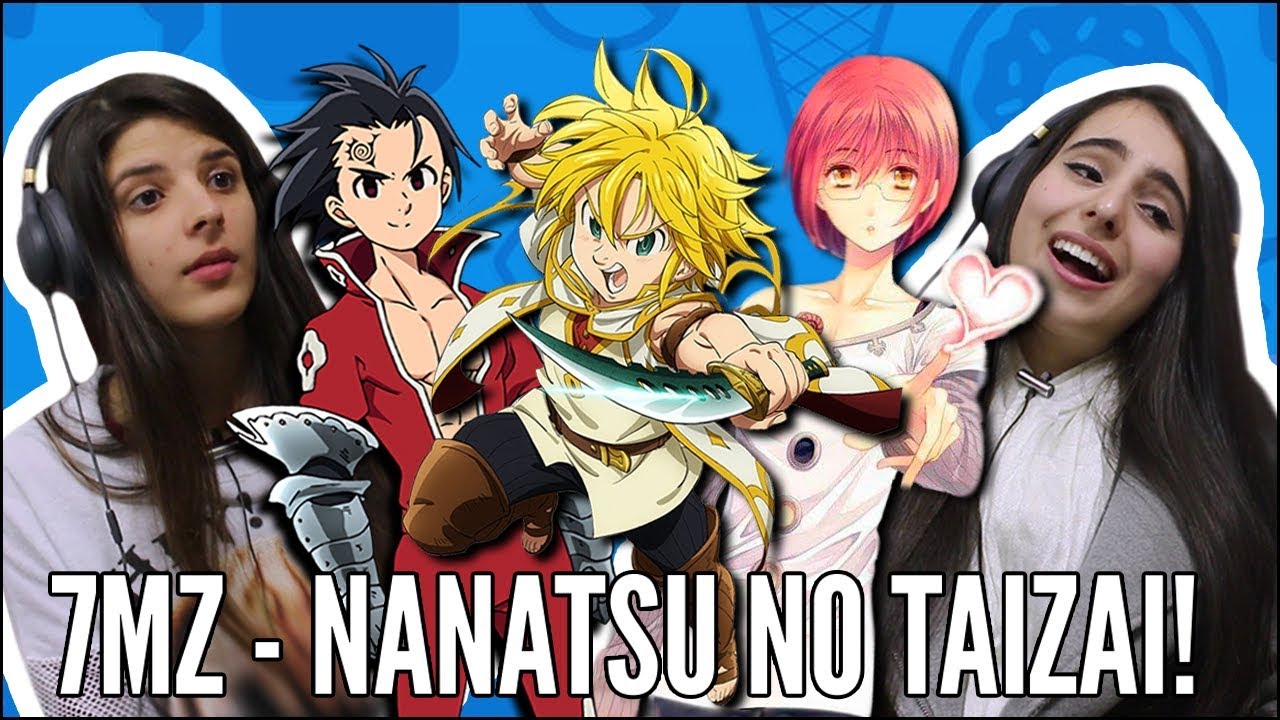 JOVENS REAGEM A RAPS DE NANATSU NO TAIZAI - 7 MINUTOZ
