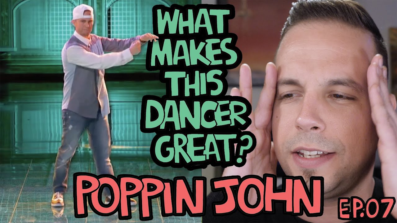 What Makes This Dancer Great? Ep.7 POPPIN JOHN