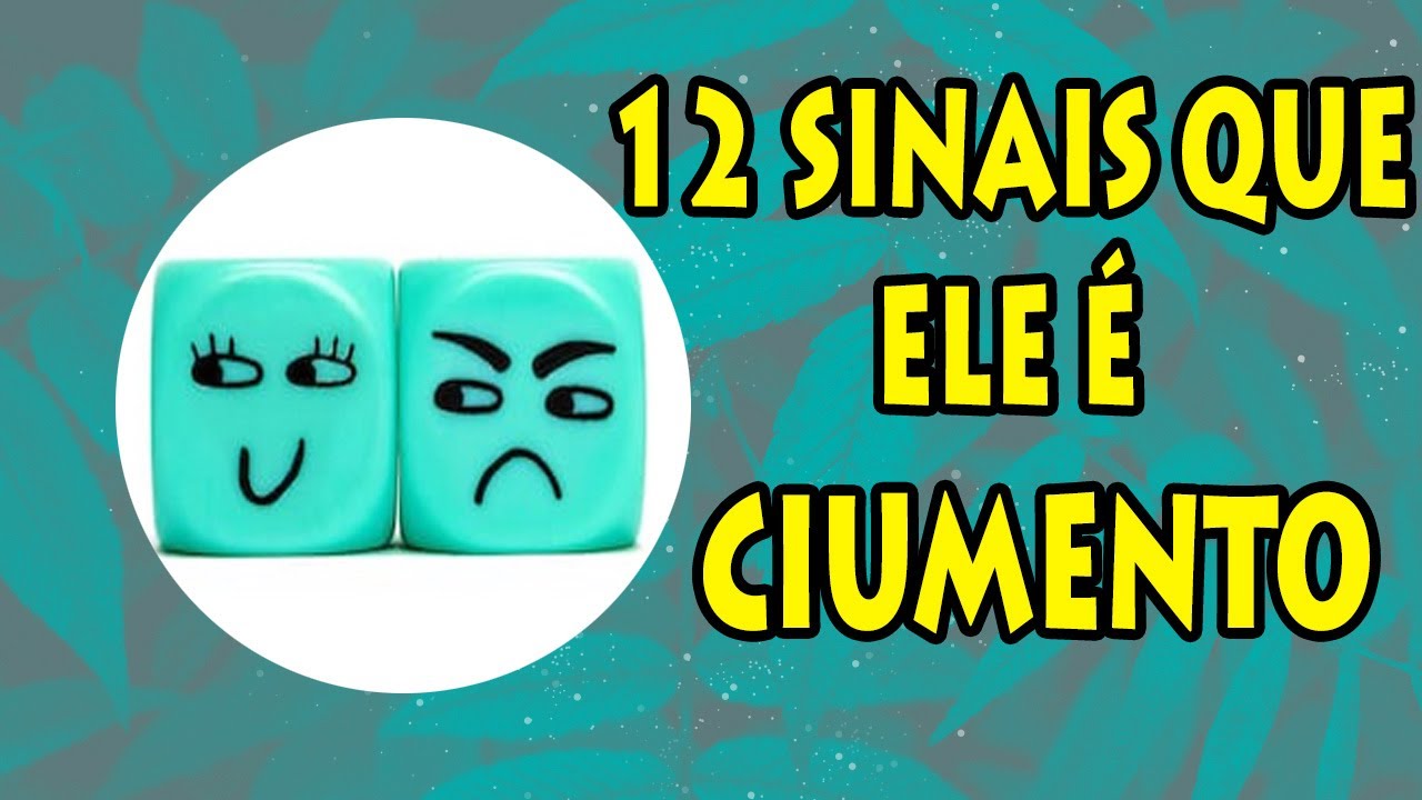 12 Sinais Que Ele É Ciumento (2020)