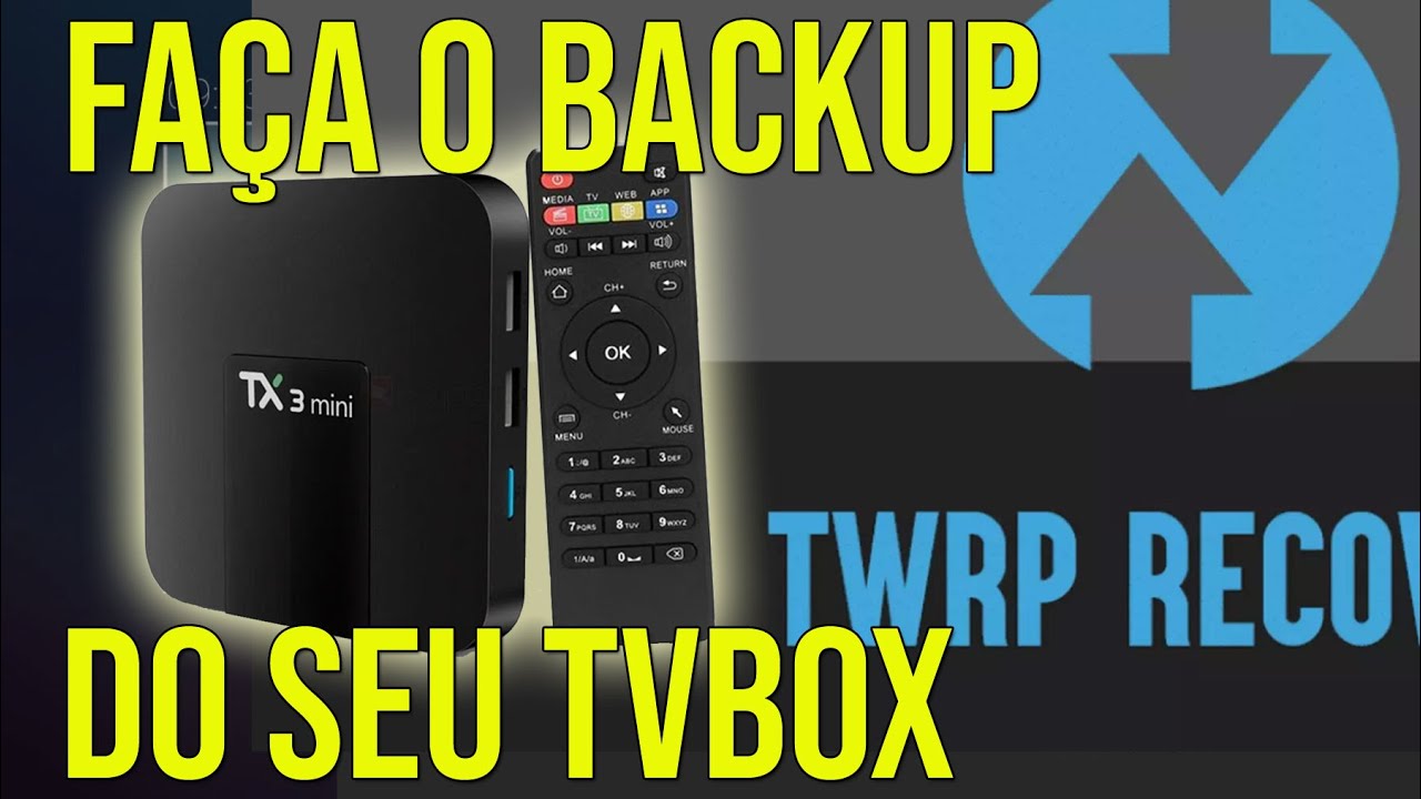 Como fazer backup da rom de seu tvbox Tx9 Tx3 com twrp