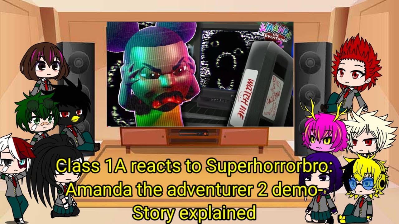 Class 1A reacts to Superhorrorbro: Amanda the Adventurer 2 demo- story explained.
