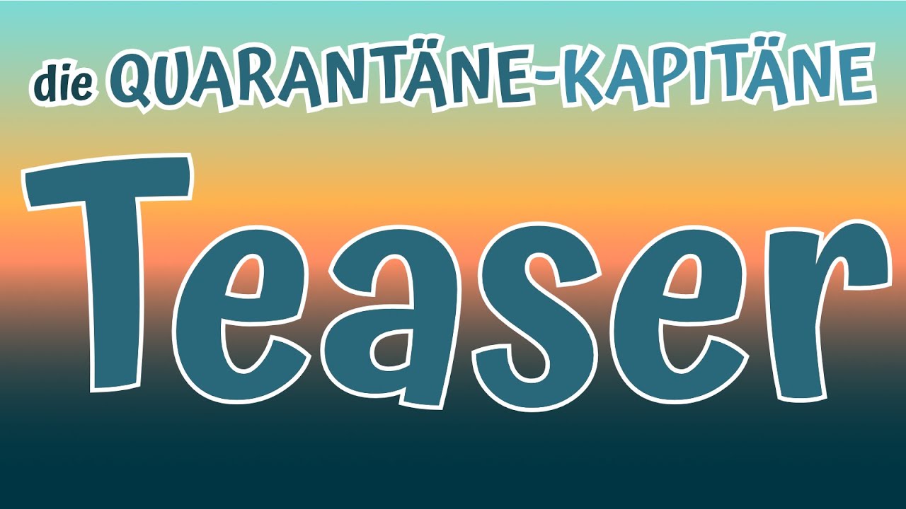 Die Quarant&auml;ne-Kapit&auml;ne 2021 &bull; Teaser