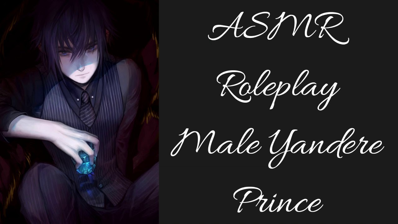 ASMR Roleplay Male Yandere Prince