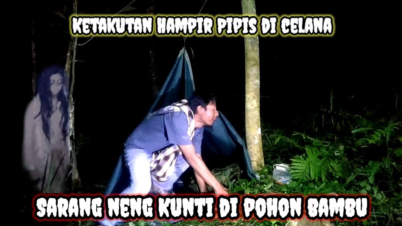 CAMPING HOROR‼️ Teror Kuntilanak di bawah Pohon Bambu