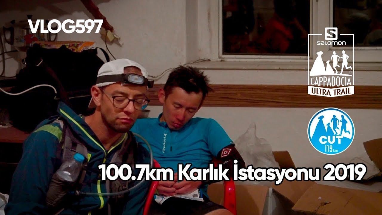 100.7k Karlık İstasyonu  -  Salomon Cappadocia Ultra Trail CUT 2019 | Asla Durma Vlog597