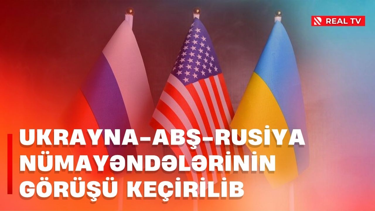 Ukrayna-ABŞ-Rusiya nümayəndələrinin görüşü keçirilib