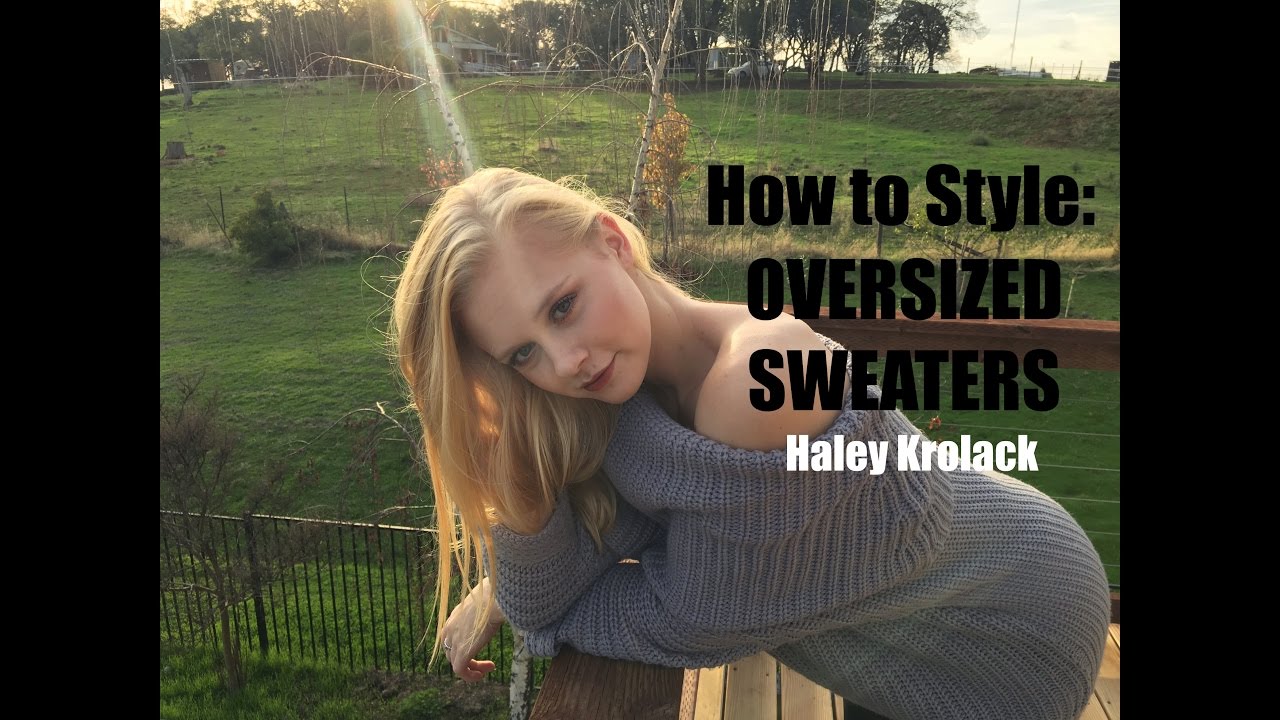 How to Style: Oversized Sweaters | Haley Krolack