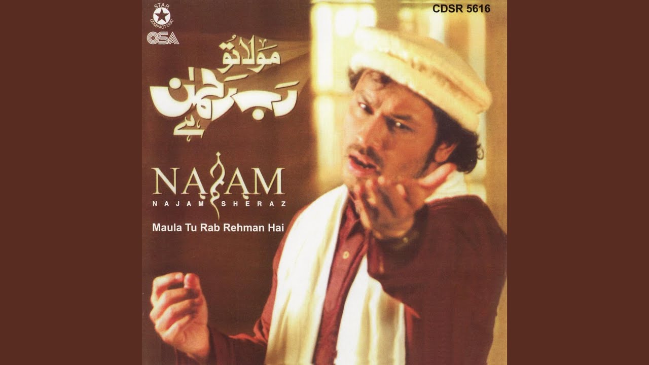 Maula Tu Rab-e-Rehmaan Hai