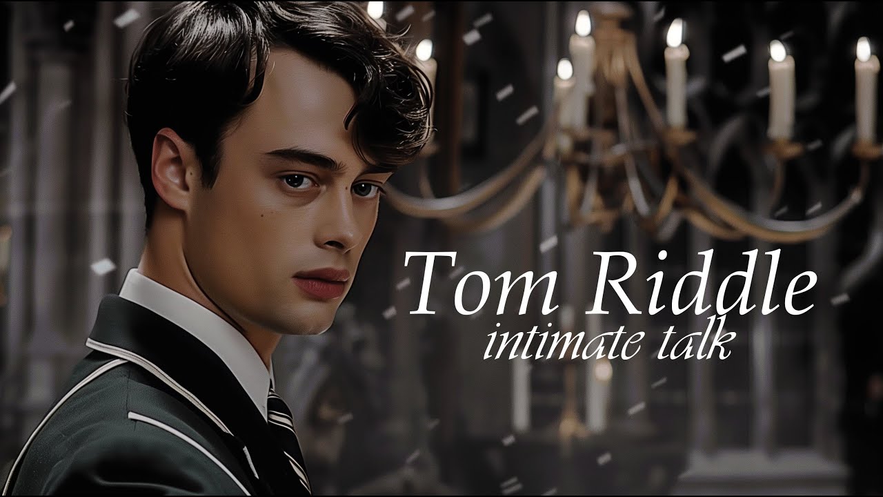 Tom Riddle x listener asmr  - heart to heart conversation