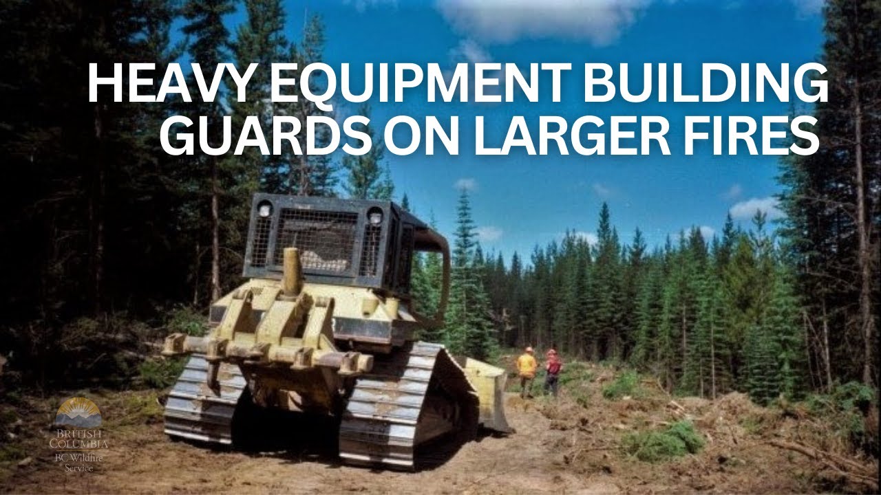 Heavy equipment operations on the fire line