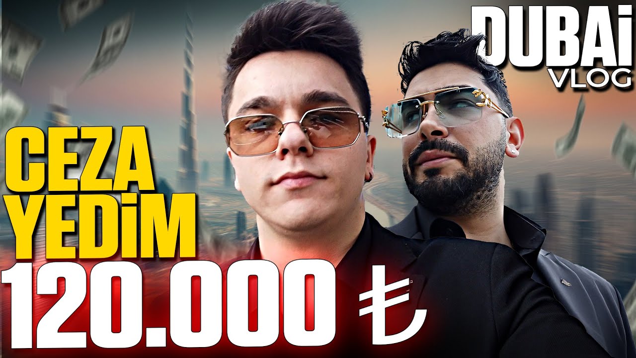 DUBAİ VLOG | 120.000TL CEZA YEDİM! @mefofficall
