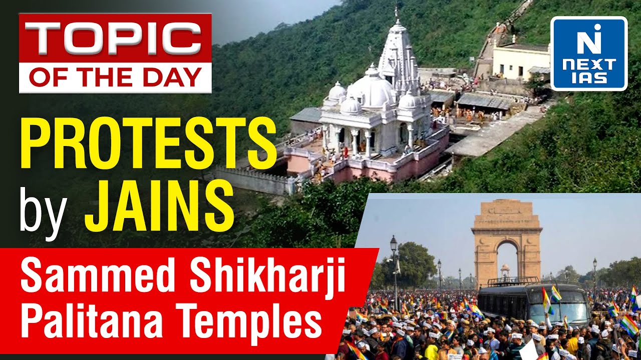 Jain Community Protest: Shri Sammed Shikharji & Palitana Temple - UPSC
