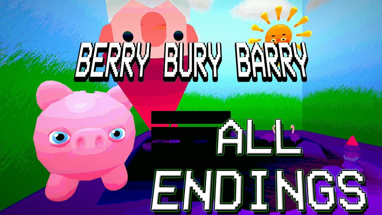 Berry Bury Berry All Endings