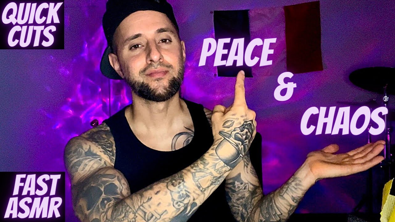 ASMR | Fast & Aggressive Peace & Chaos Trigger (Quick Cuts)