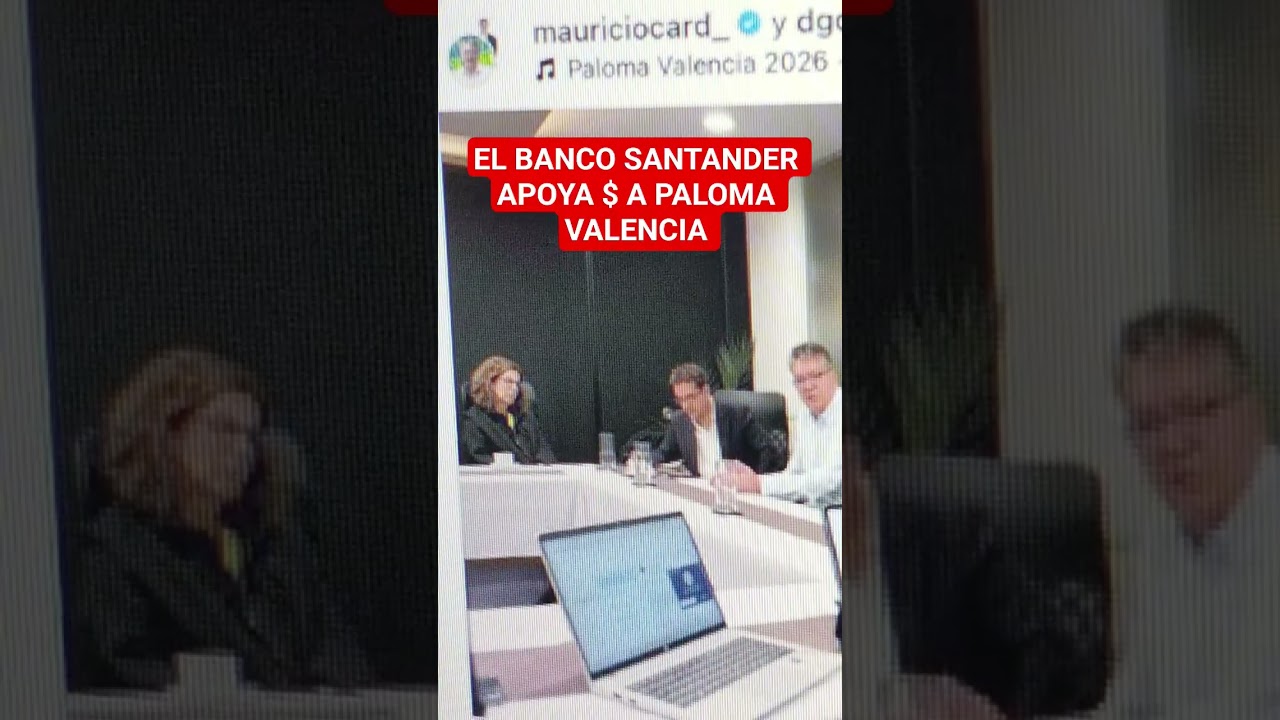 EL BANCO SANTANDER APOYA $ A PALOMA VALENCIA