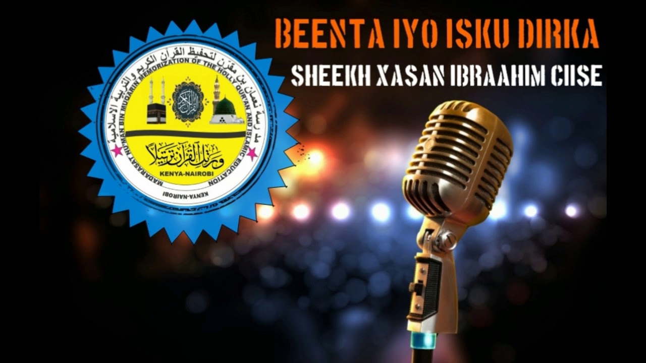 Beenta iyo Isku dirka Sheekh Xasan Ibraahim Ciise mp4
