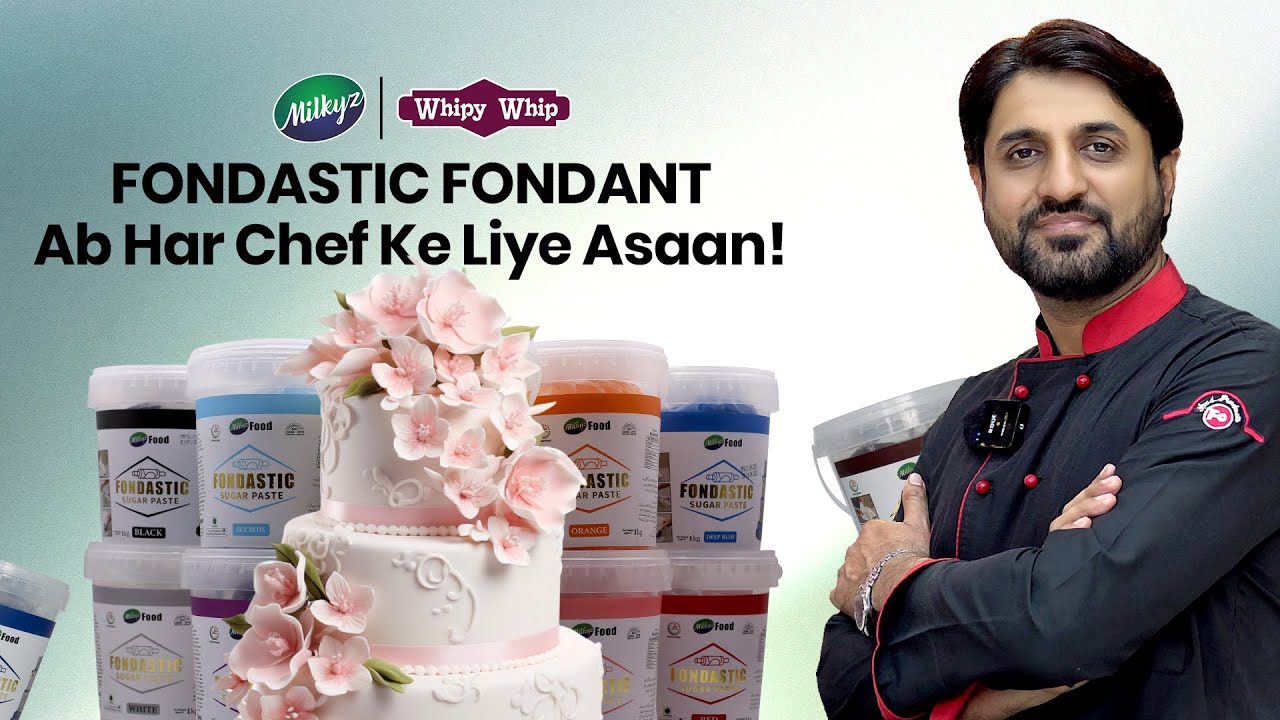 Chef ke liye hwe Asani | Fondastic Fondant | Tips & Tricks | Chef Naeem | Milkyz Food | 2025