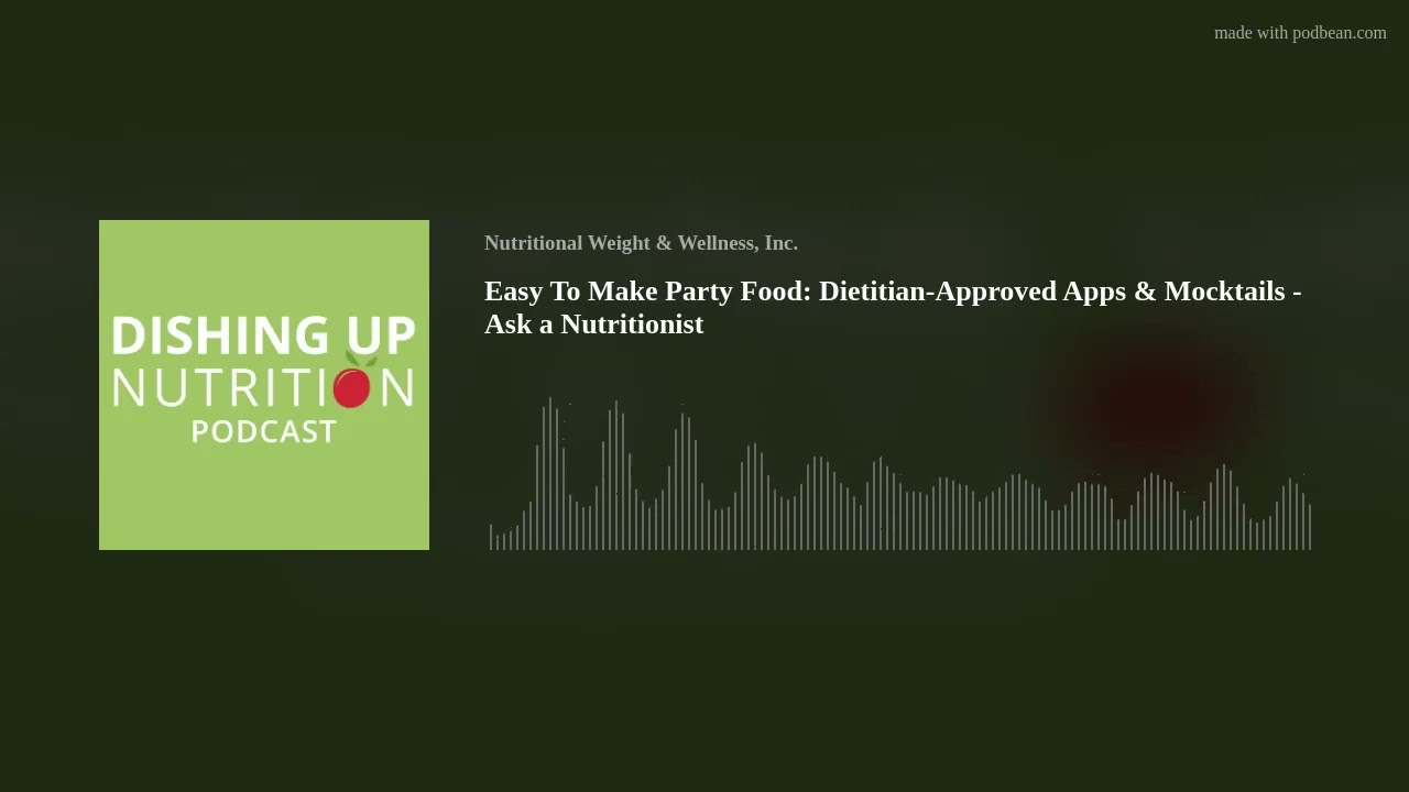 Easy To Make Party Food: Dietitian-Approved Apps & Mocktails - Ask a Nutritionist