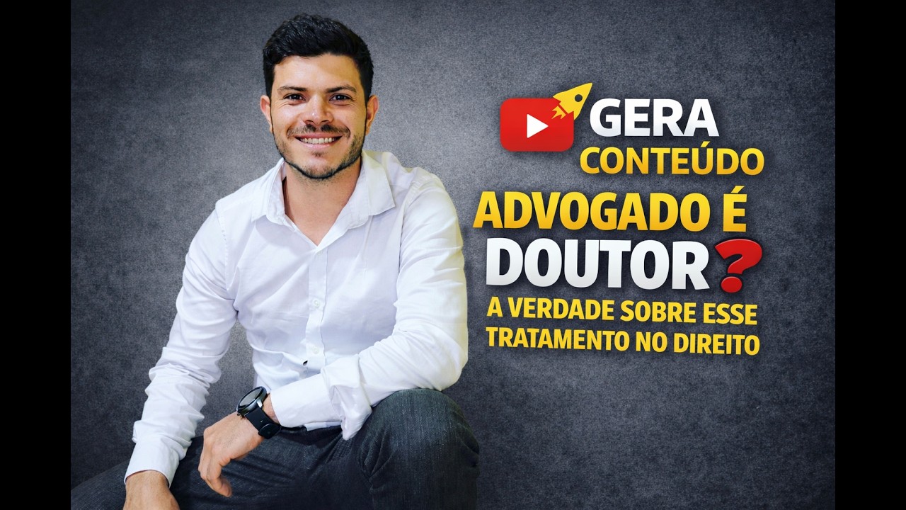 Advogado é doutor? Faz sentido esse tratamento? Entenda.
