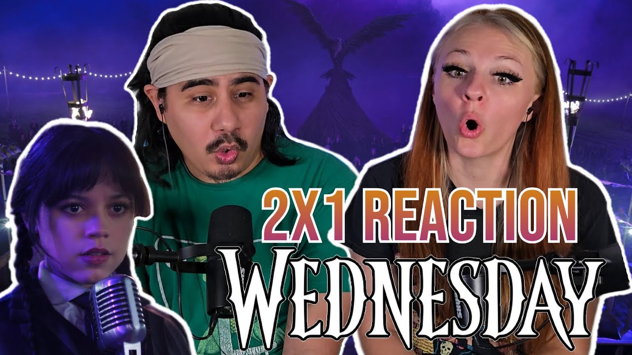 Wednesday - 2x1 - Episode 1 Reaction - Here We Woe Again - REUPLOAD