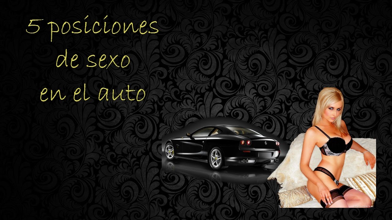 Posiciones Sexuales En El Auto  | Kamasutra |