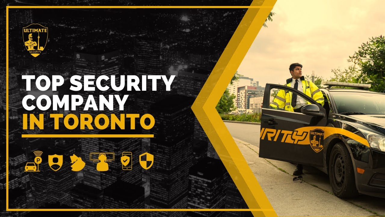 TOP SECURITY COMPANY IN TORONTO | Ultimate Security Services