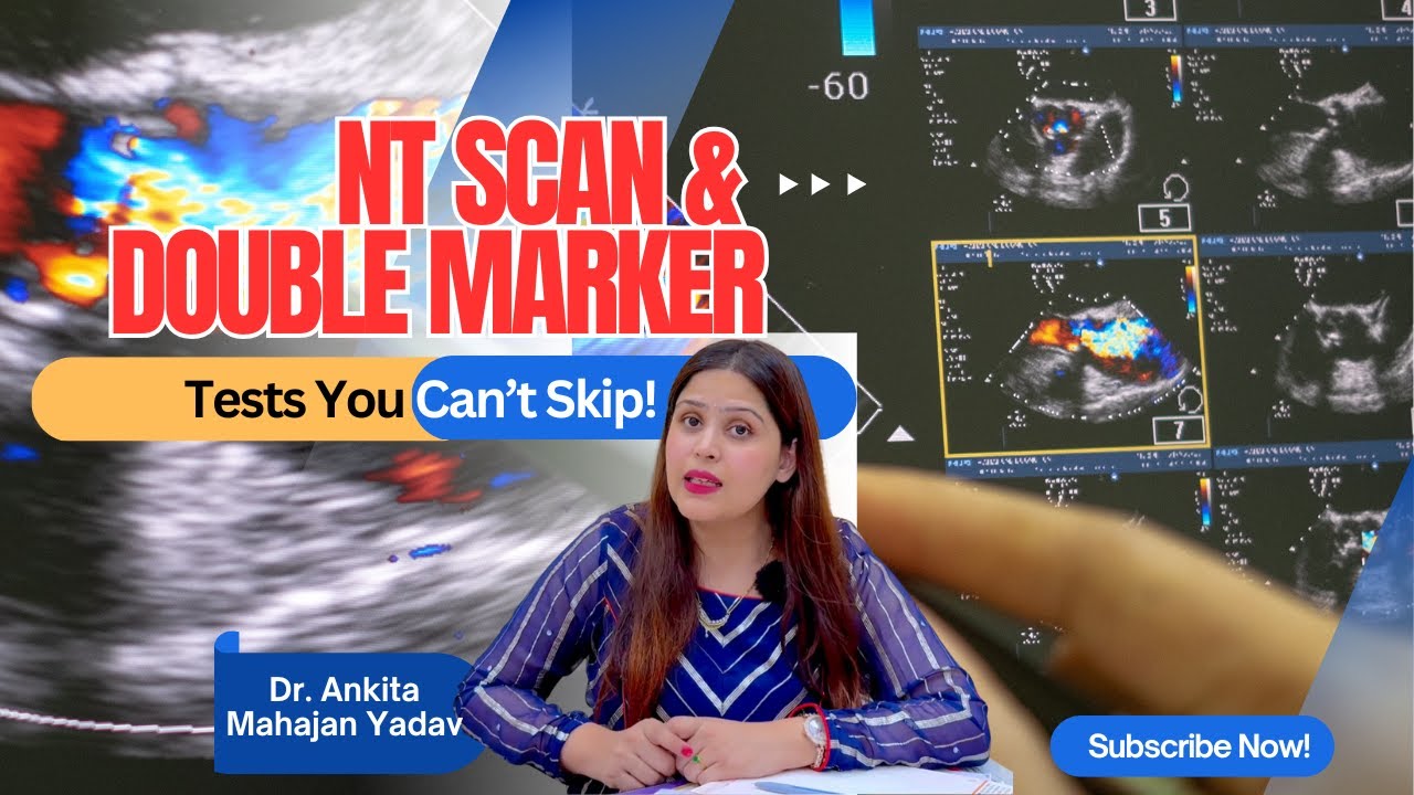 NT Scan & Double Marker Test in Pregnancy | Importance, Procedure & Full Details Explained!