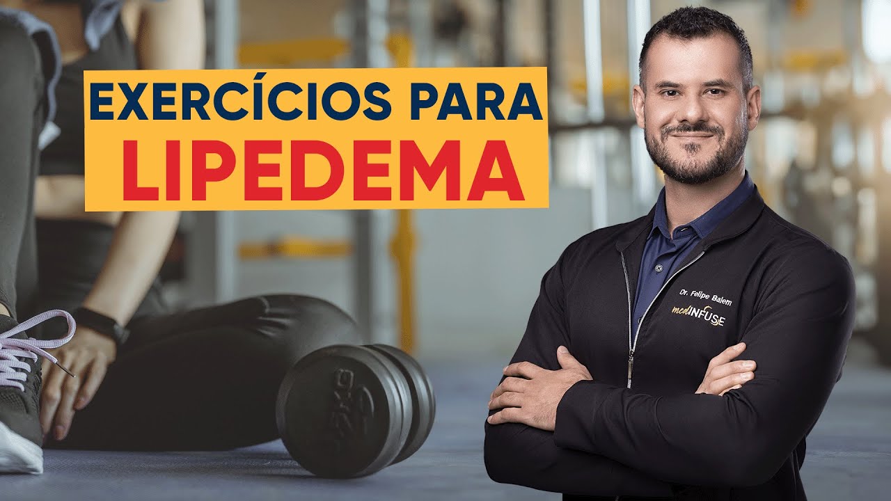 ATIVIDADE FÍSICA PARA QUEM TEM LIPEDEMA – Pode fazer musculação? | Dr. Felipe Balem
