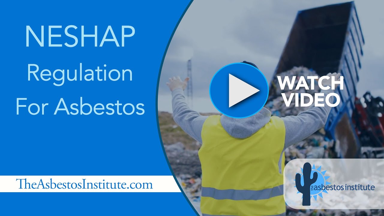 The NESHAP Regualtion for Asbestos