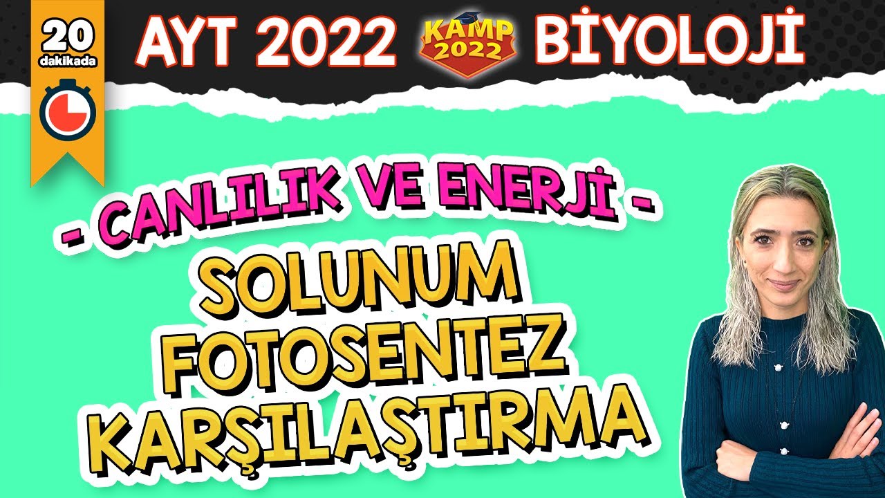 Solunum - Fotosentez Karşılaştırma | AYT Biyoloji #Kamp2022