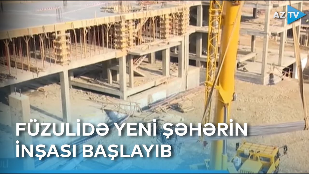 Azadlığına qovuşan Füzulidə yeni şəhər inşa olunur: bu il 24 yaşayış binası tikiləcək – REPORTAJ
