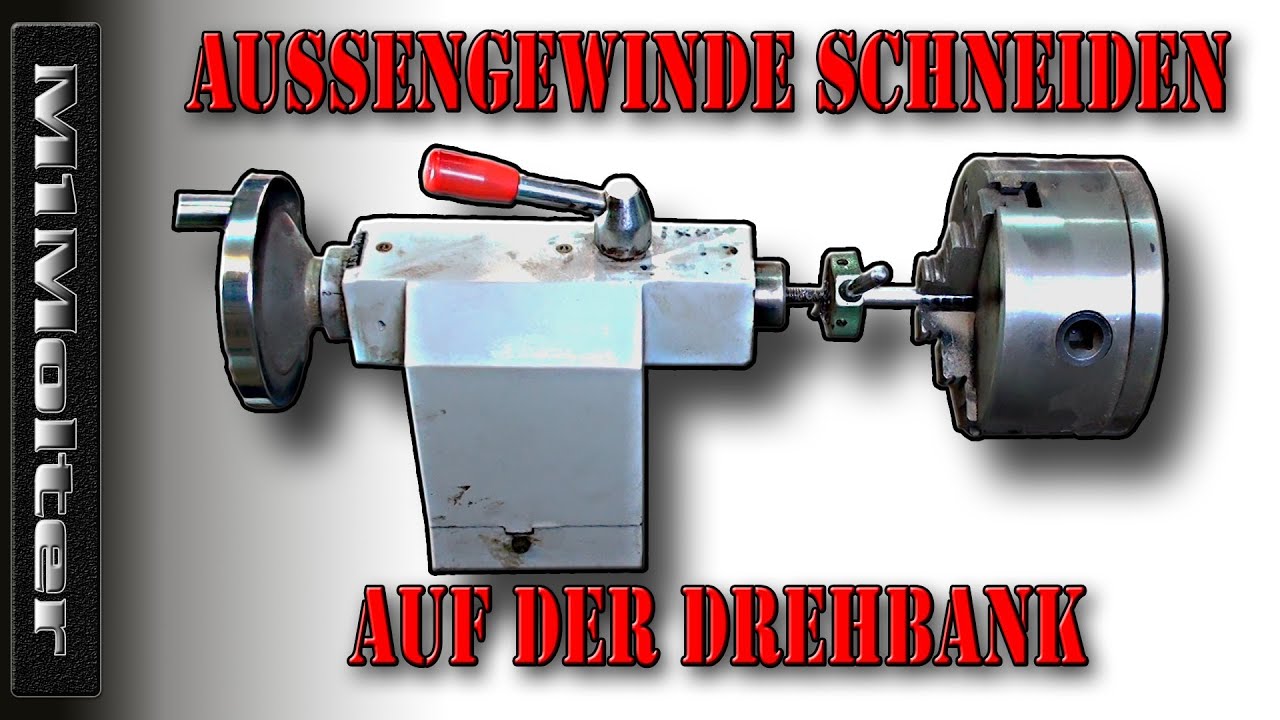 Außengewinde Schneiden auf der Drehbank Teil 2. von M1Molter