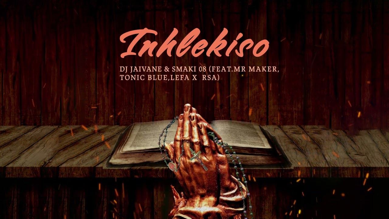 03 Dj Jaivane & SMAKI 08  - Inhlekiso featuring  MR Maker,TONIC BLUE & LEFA X RSA