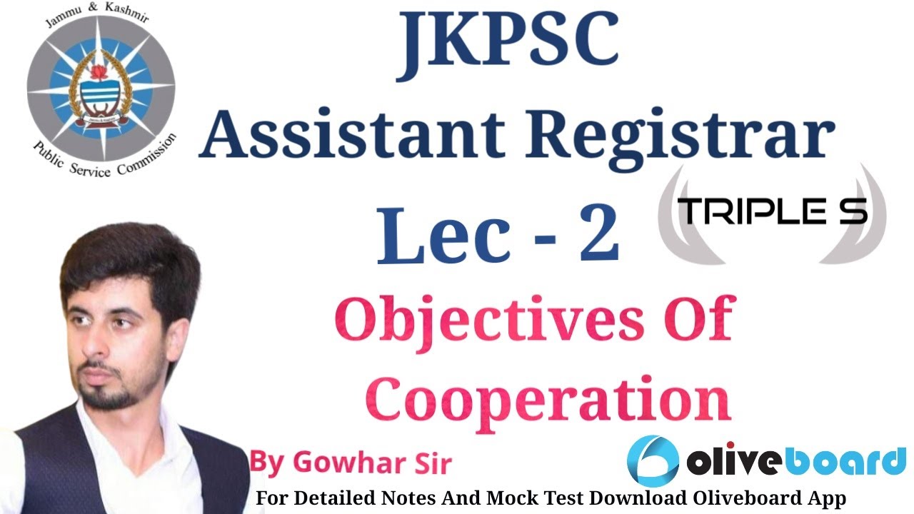 Lec - 2 Objectives of Cooperation by Gowhar Sir for JKPSC Assistant Registrar Exam